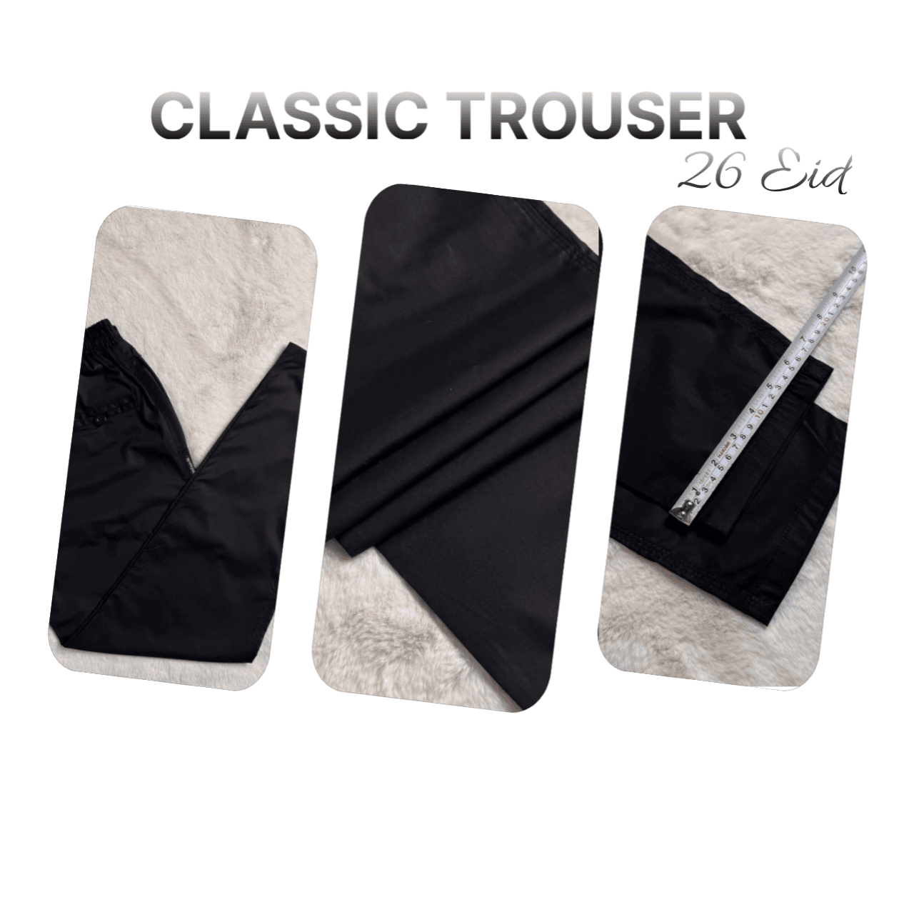 CLASSIC TROUSERS